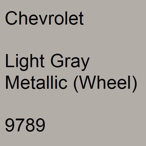 Chevrolet, Light Gray Metallic (Wheel), 9789.